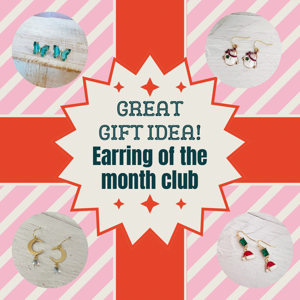 Earring of the Month Club-6 months or 1 year Gifting options!