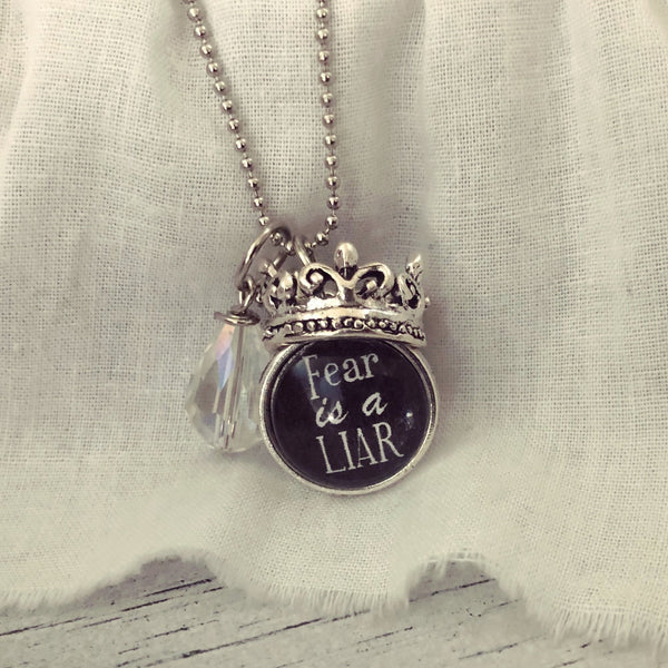 Fear is a liar charm necklace