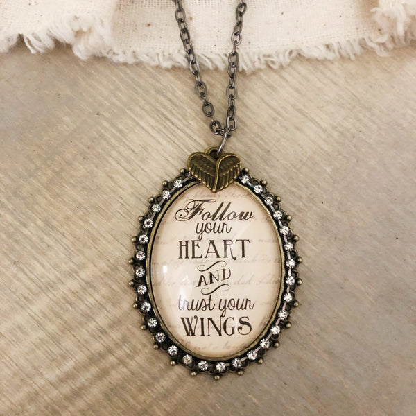 Follow your heart and trust your wings