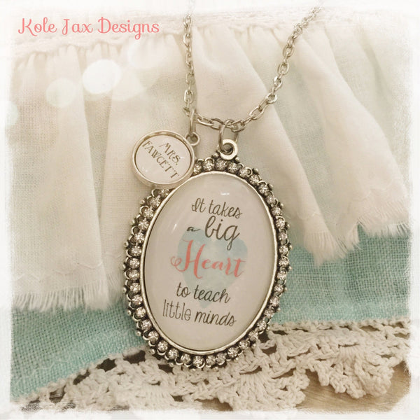 It takes a big heart to teach little minds personalized necklace for teachers